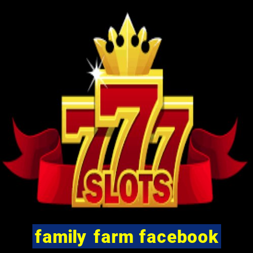 family farm facebook